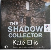 The Shadow Collector written by Kate Ellis performed by Andrew Wincott on Audio CD (Unabridged)